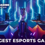 The Biggest Esports Games